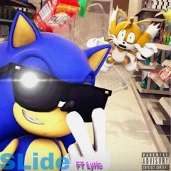 SLiDe Ft Lyric