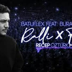 Batuflex C5 Ralli x Feel (Recep Öztürk Mix)