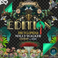 DJ GUEST: WILLY WALKER -EDITION  69 -ENCYCLOPEDIA Radioshow hosted by Leo Baroso & Aglaia Rave 2024