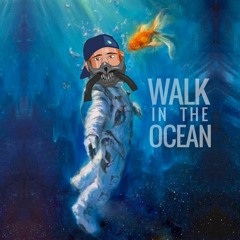 Walk In The Ocean