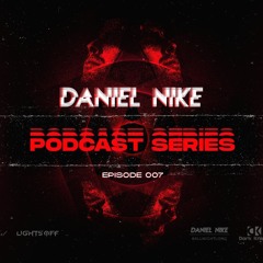 Daniel Nike Podcast Series - Episode 007