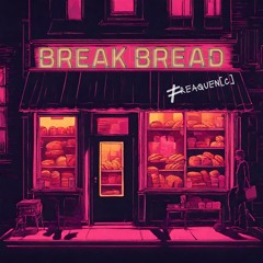 Freaquen.c - Break Bread