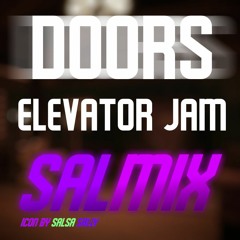 Doors - Elevator Jam [Salmix]