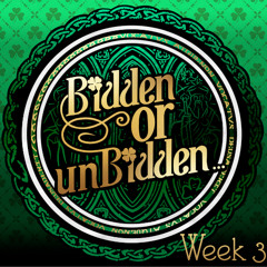 Bidden unBidden - Week 3