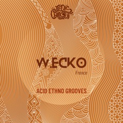 W.ECKO // GLOBAL ETHNO GROOVES DJ SET