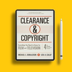 Clearance & Copyright, 4th Edition: Everything You Need to Know for Film and Television. Free A