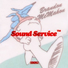 Sound Service™️ 005 | Brandon McMahon