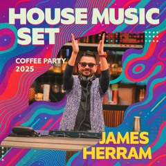HOUSE MUSIC SET Coffee Party 2025