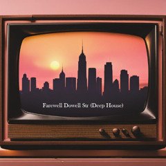Farewell Dowell Str (Deep soul Mix)