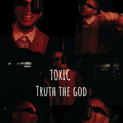 Truth - Toxic