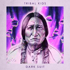 Dark Suit - Tribal Kids (Extended Mix)