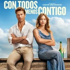 Repelis! Cualquiera menos tú 2024 — P E L I C U L A gratis Completa Español HD