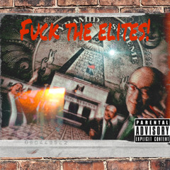 Fuck The Elites!- Yng.Zay (Prod By. Rage Santana)