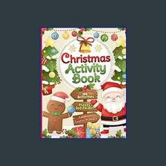 (<E.B.O.O.K.$) ❤ Christmas Activity Book: 100 Fun and Festive Coloring Pages, Mazes, Dot-to-Dots,