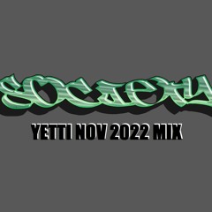 Yetti - November 2022 Mix - 12.11.2022