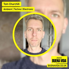 Tom Churchill - Radio Buena Vida 06.07.24