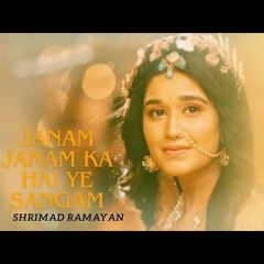 Janam Janam Ka Hai Ye Sangam Full Song  Shrimad Ramayan  svrnas