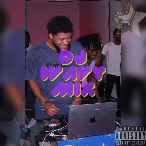 DJ WAVY MIX (EXPLICIT)