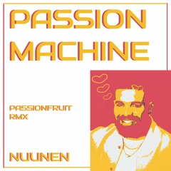 Passion Machine