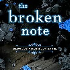$PDF$/READ⚡ The Broken Note: Dark High School Bully Romance (Redwood Kings Book 3)