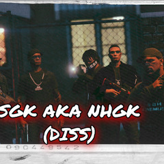 SGK |AKA| NHGK (DISS
