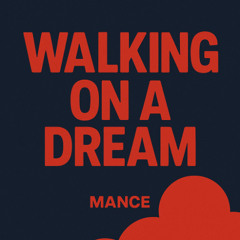Walking On A Dream - Mance Remix