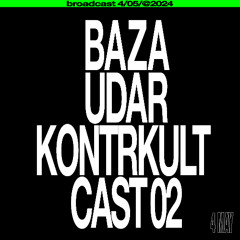 KONTRKULT CAST 2 - BAZA UDAR