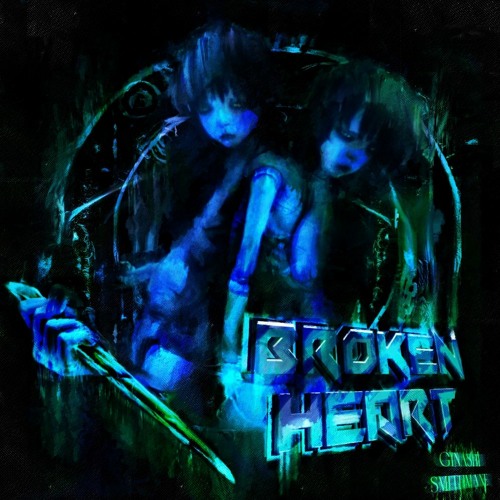 GINASHI, SMITHMANE - Broken Heart