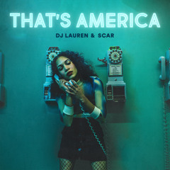 Dj Lauren & Scar - That's America