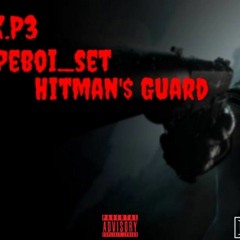 Hitman'$ Guard [& Dopeboii_set].mp3