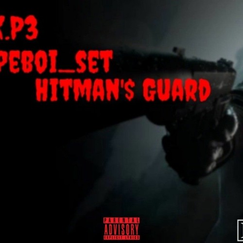 Hitman'$ Guard [& Dopeboii_set].mp3