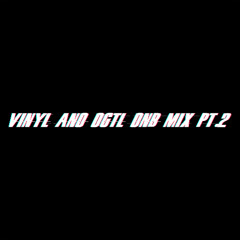 Vinyl and DGTL DNB mix pt.2