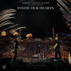 Martin Garrix & Alesso feat. Shaun Farrugia - Inside Our Hearts