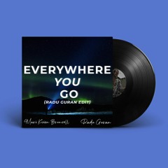 Mari Kvien Brunvoll - Everywhere You Go (Radu Guran Edit)