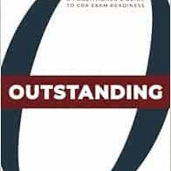 GET PDF EBOOK EPUB KINDLE Outstanding: A Practitioner's Guide to CRA Exam Readiness by Linda Ezu