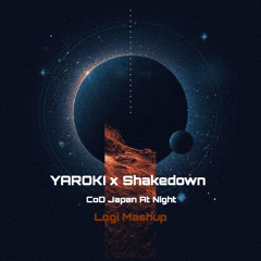 YAROKI x Shakedown - Cod Japan At Night (Logi Mashup)
