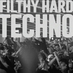 FILTHY HARD TECHNO 2025