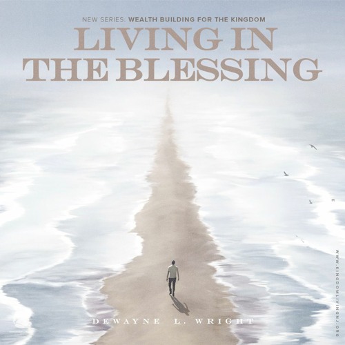 Stream Living In The Blessing - Pastor DeWayne L. Wright - 03/12/23 by ...
