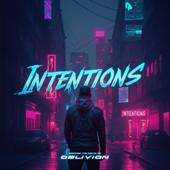 Oblivion - Intentions
