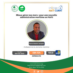Mieux gérer nos mers : pour une nouvelle administration maritime en Haïti