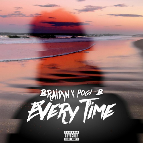 Every Time (with Pogi-B)