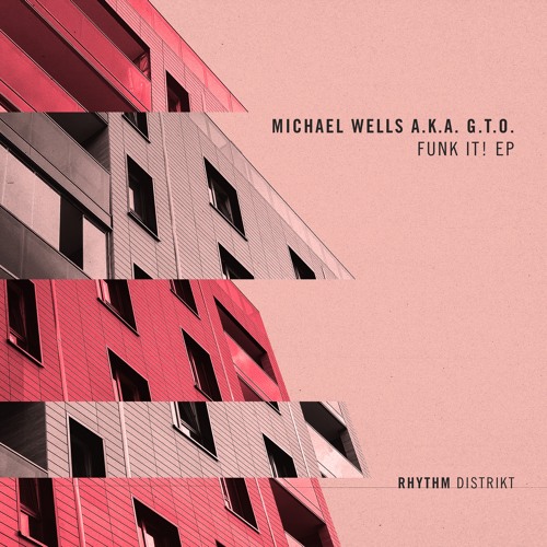 Michael Wells A.k.a. G.T.O. - Funk It!