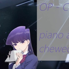 Komi Can't Communicate OP - Cinderella (Piano Cover / ピアノ)