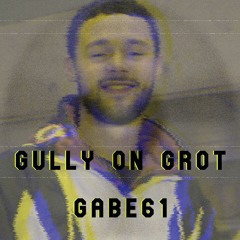 GULLY ON GROT - GABE61