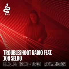 Troubleshoot Radio w/ Jon Selbo - Aaja Channel 1 - 22 04 23