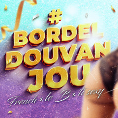French x Le B x Ti sexy - Douvan Jou 🍑