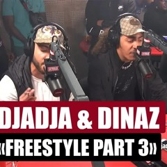 Djadja & Dinaz - Freestyle inedit Part.3