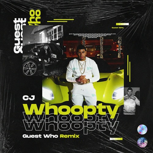 CJ - Whoopty (Guest Who Remix) [FREE DOWNLOAD]