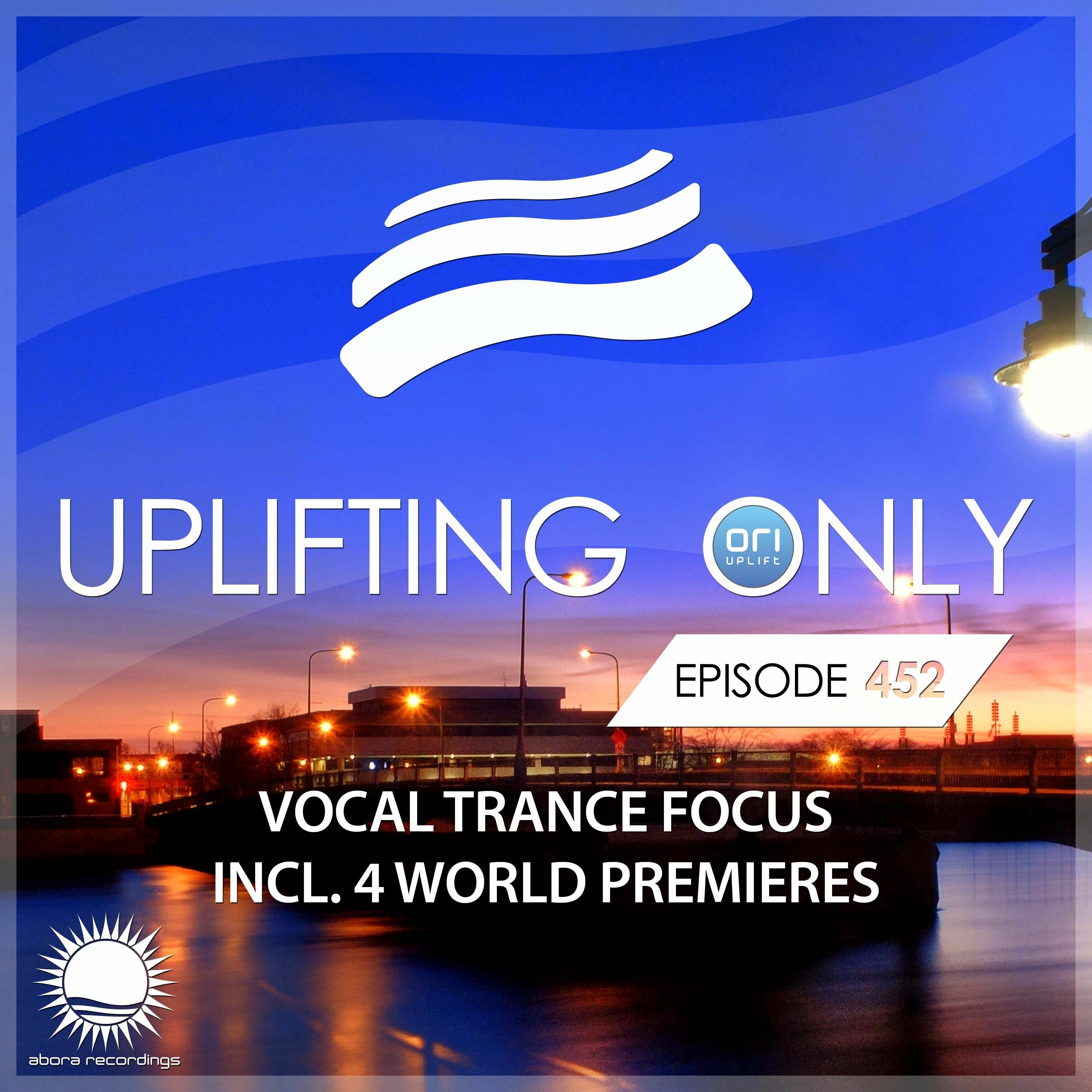 Uplifting Only 452 (Oct 7, 2021) [Vocal Trance Focus]
