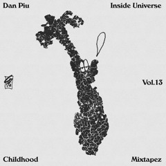 Childhood Mixtape'z Vol. 13 - Dan Piu Inside Universe (1991 Lost Archieve)